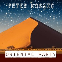 Peter Kosmic - Oriental Party (2025) [Single]