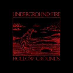 Rob Coffinshaker's Underground Fire - Hollow Grounds (2026)