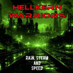 Hellkern Warriors - Rain, Steam And Speed (2026) [Single]