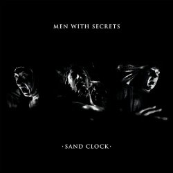 Men With Secrets - Sand Clock (2026)