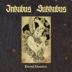 Inkubus Sukkubus - Eternal Monsters (Bandcamp Edition) (2026)