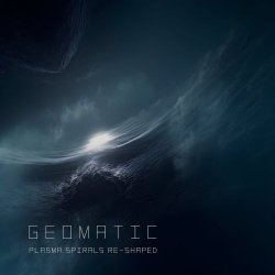 Geomatic - Plasma Spirals Re-Shaped (2026) [Single]