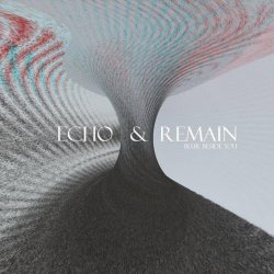 Blur Beside You - Echo & Remain (2023) [EP]