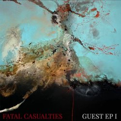 Fatal Casualties - Guest EP I (2024) [EP]