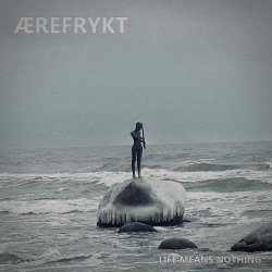 Aerefrykt - Life Means Nothing (2026) [Single]