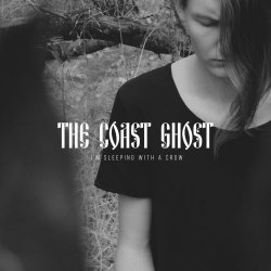 The Coast Ghost - I'm Sleeping With A Crow (2023) [EP]
