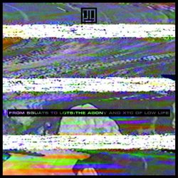 Low Life - From Squats To Lots: The Agony & XTC Of Low Life (2021)