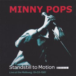 Minny Pops - Standstill To Motion (Live At The Melkweg 19-03-1981) (2012)