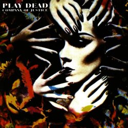 Play Dead - Company Of Justice (1993) [Reissue]