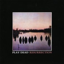 Play Dead - Resurrection (1992)