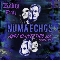 Numa Echos - Rainy Day (Andy Bluvertigo Electronic Remixes) (2026) [Single]