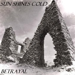 Sun Shines Cold - Betrayal (2026) [Single]