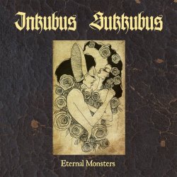 Inkubus Sukkubus - Eternal Monsters (2026)