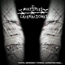 Multiples Laceraciones - Feats, Remixes Y Otros Lamentos Mas (2018) [EP]