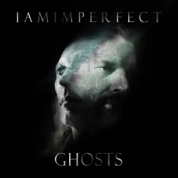 IAMImperfect - Ghosts (2026) [EP]
