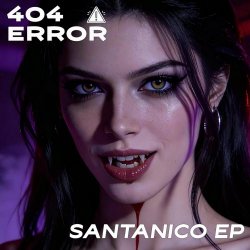404 Error - Santanico (2026) [EP]
