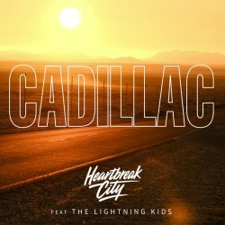 Heartbreak City & The Lightning Kids - Cadillac (2026) [Single]