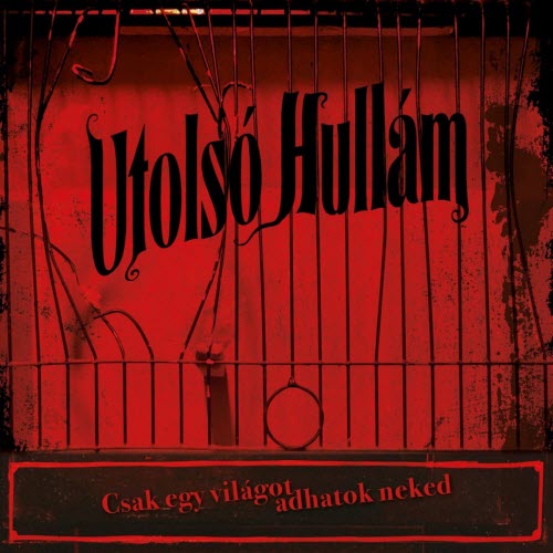 Utolsó Hullám - Csak Egy Világot Adhatok Neked (2026)