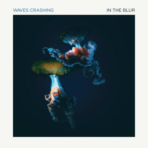 Waves Crashing - In The Blur (2026)