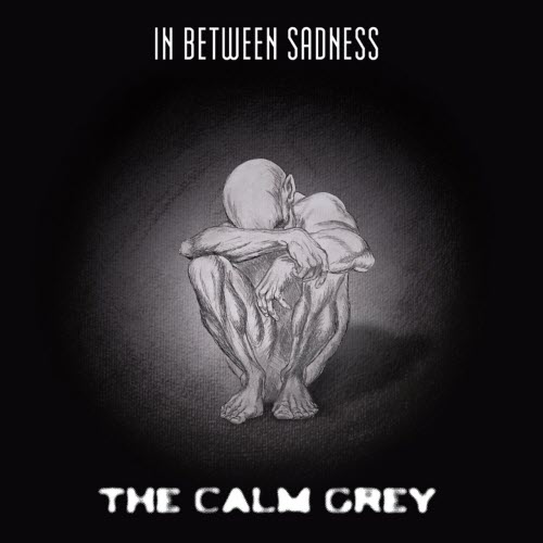 The Calm Grey - In Between Sadness (2026)