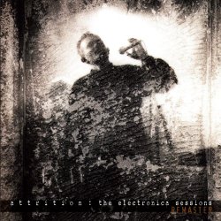 Attrition - The Electronica Sessions (2026) [EP Remastered]