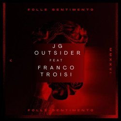 JG Outsider - Folle Sentimento (2026) [Single]