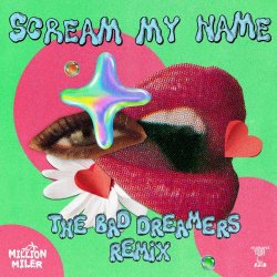 Million Miler - Scream My Name (The Bad Dreamers Remix) (2026) [Single]