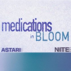 Astari Nite - Medications In Bloom (2026) [EP]