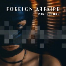 Foreign Affaire - Misfortune (2026) [Single]