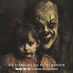 Michael Matters - Der Clown Und Das Kleine Mädchen (Orange Sector Cover) (2026) [Single]