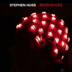 Stephen Huss - Brain Waves (2023) [Single]
