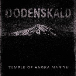 Dodenskald - Temple Of Angra Maniyu (2025)