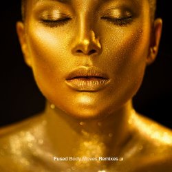 Fused - Body Moves (Remixes) (2020) [EP]