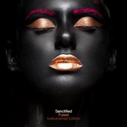 Fused - Sanctified (Instrumental Edition) (2019) [EP]