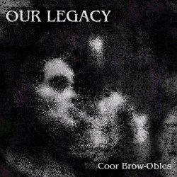 Coor Brow-Obles - Our Legacy (2026) [Single]