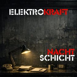 Elektrokraft - Nachtschicht 2026 (2026) [Single]