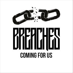 Breaches - Coming For Us (2025) [Single]
