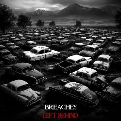 Breaches - Left Behind (2024) [Single]