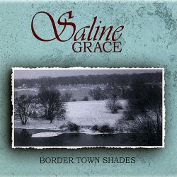 Saline Grace - Border Town Shades (2007)