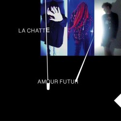 La Chatte - Amour Futur (2026)