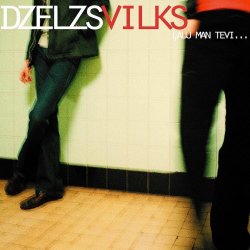 Dzelzs Vilks - Ļauj Man Tevi... (2003)