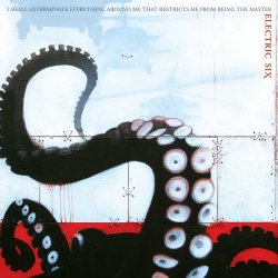 Electric Six - I Shall Exterminate Everything Around Me That Restricts Me From Being The Master (2026) [Remastered]