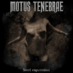 Motus Tenebrae - Soul Expression (2008)