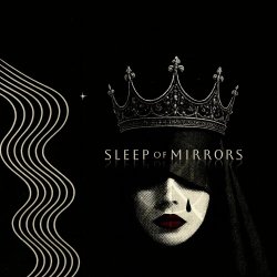 Sleep Of Mirrors - Crown (2026)