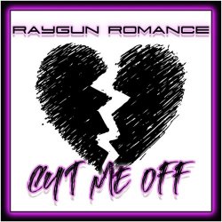 Raygun Romance - Cut Me Off (2026) [Single]