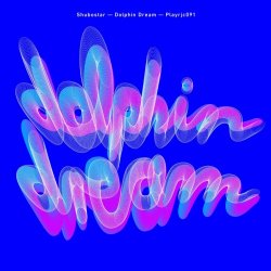 Shubostar - Dolphin Dream (2023) [EP]