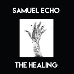 Samuel Echo - The Healing (2023)