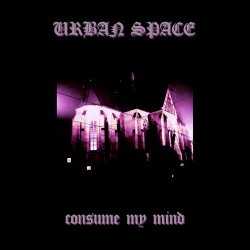 Urban Space - Consume My Mind (2026) [Single]