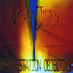 Veil Of Thorns - Manifestation Objective (2009)