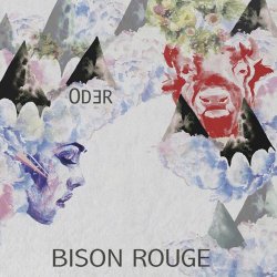 Bison Rouge - Oder (2016)